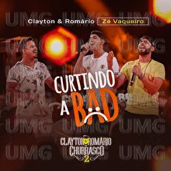 Curtindo A Bad - Clayton & Rom&aacute;rio, Z&eacute; Vaqueiro