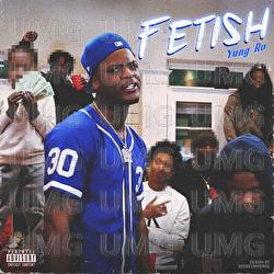Fetish - Yung Ro