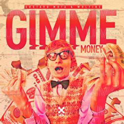 Gimme Money - Gustavo Mota, Wolfire