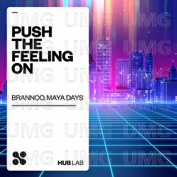 Push The Feeling On - Brannco, Maya Days