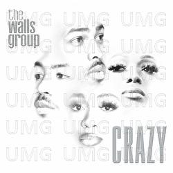 Crazy - The Walls Group