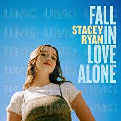 Fall In Love Alone - Stacey Ryan
