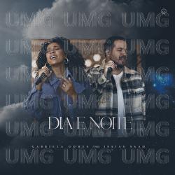 Dia E Noite - Gabriela Gomes, Isaias Saad