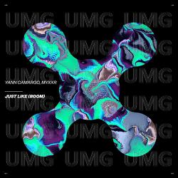 Just Like (Boom) - Yann Camargo, MYXXR