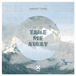 Take Me Away - Swanky Tunes
