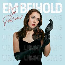 Too Precious - Em Beihold