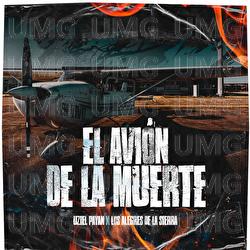 El Avi&oacute;n De La Muerte - Uziel Payan, Alegres De La Sierra
