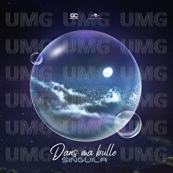 Dans ma bulle - Singuila