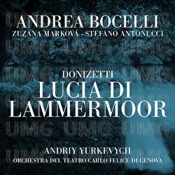 Donizetti: Lucia di Lammermoor - Zuzana Markova, Andrea Bocelli, Stefano Antonucci