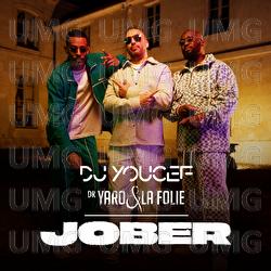 Jober - DJ Youcef, Dr. Yaro & La Folie