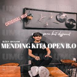 Mending Kita Open B.O - Rizky Ibrahim