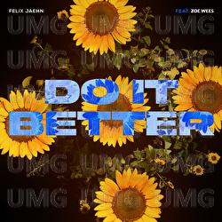 Do It Better - Felix Jaehn, Zoe Wees