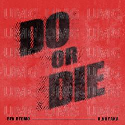 Do or Die - Ben Utomo, A. Nayaka