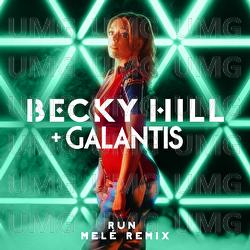Run - Becky Hill, Galantis, Melé