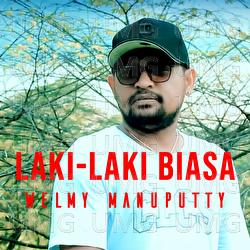 Laki Laki Biasa - Welmy Manuputty