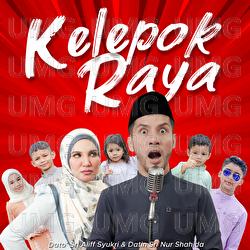 Kelepok Raya - Dato Sri Aliff Syukri