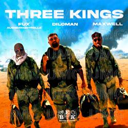 THREEE KINGS - DILOMAN, Maxwell, Fux Ausserkontrolle