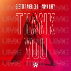 Thank You - Gest&ouml;rt aber GeiL, Anna Grey