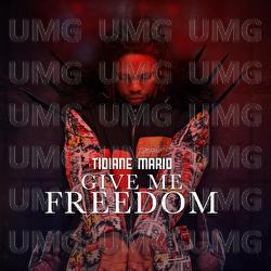 Give Me Freedom - Tidiane Mario