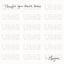 Thought You Should Know - Morgan Wallen