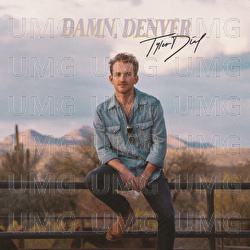 Damn, Denver - Tyler Dial