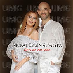 Canim Annem - Murat Evgin, Meyra