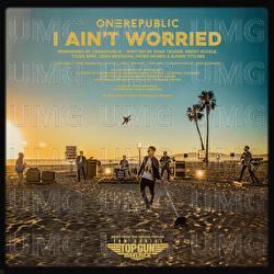 I Ain’t Worried - OneRepublic