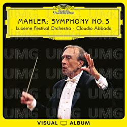 Lucerne Festival 2007 (Mahler: Symphony No. 3) - Lucerne Festival Orchestra, Claudio Abbado