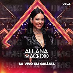 Ao Vivo Em Goi&acirc;nia - Allana Macedo