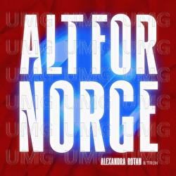 Alt For Norge - Alexandra Rotan, TR&uuml;H