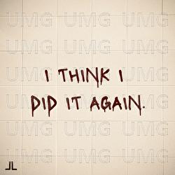 I Think I Did It Again - John Lindahl