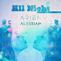 All Night - Arien, Alessiah