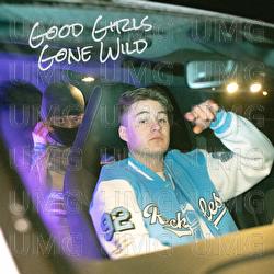 Good Girls Gone Wild - Rasmus Hultgren