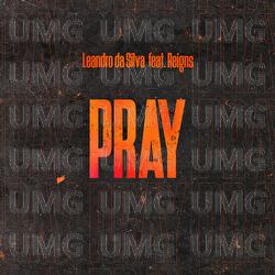 Pray - Leandro Da Silva, Reigns