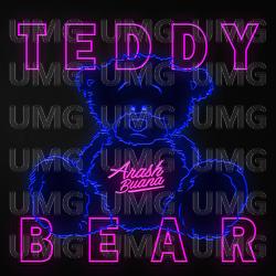 teddy bear.&mdash; - Arash Buana