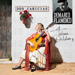 Dos Caricias - Tatiana Delalvz, Demarco Flamenco