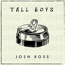 Tall Boys - Josh Ross