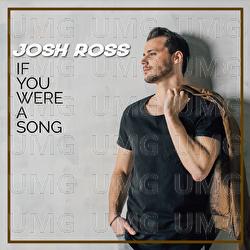 If You Were A Song - Josh Ross