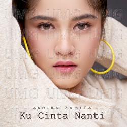 Ku Cinta Nanti - Ashira Zamita