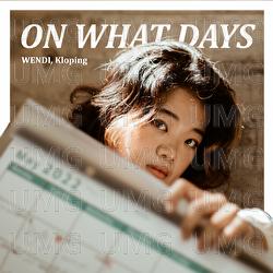 On What Days - WENDI, Kloping