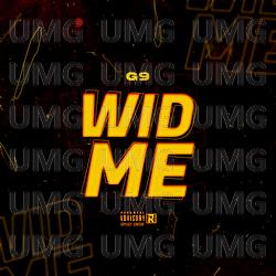 Wid Me - G9