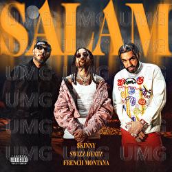 Salam - $kinny, Swizz Beatz, French Montana