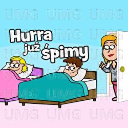 Hurra już śpimy - Hurra, śpiewamy