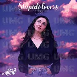 Stupidi lovers - Sissi