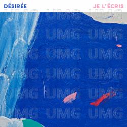 Je l'&eacute;cris - D&eacute;sir&eacute;e