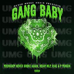 Gang Baby - Never Broke Again, YoungBoy Never Broke Again, P Yungin