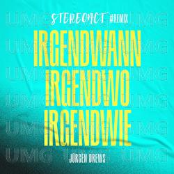 Irgendwann irgendwo irgendwie - Stereoact, Jürgen Drews