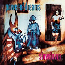 Slowdown - Power Of Dreams