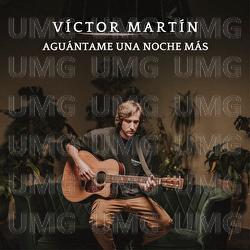 Aguantame una noche m&aacute;s - V&iacute;ctor Mart&iacute;n