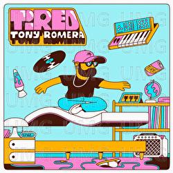 Tired - Tony Romera